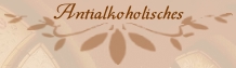 Antialkoholisches