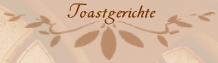 Toastgerichte